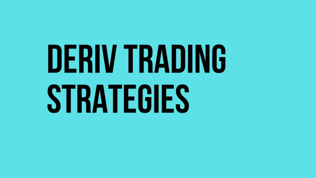 Deriv Trading Strategies 1 deriv trading strategies