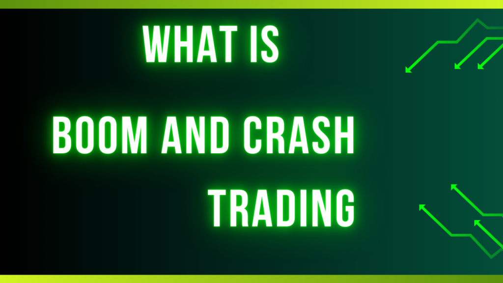 Boom and Crash Trading